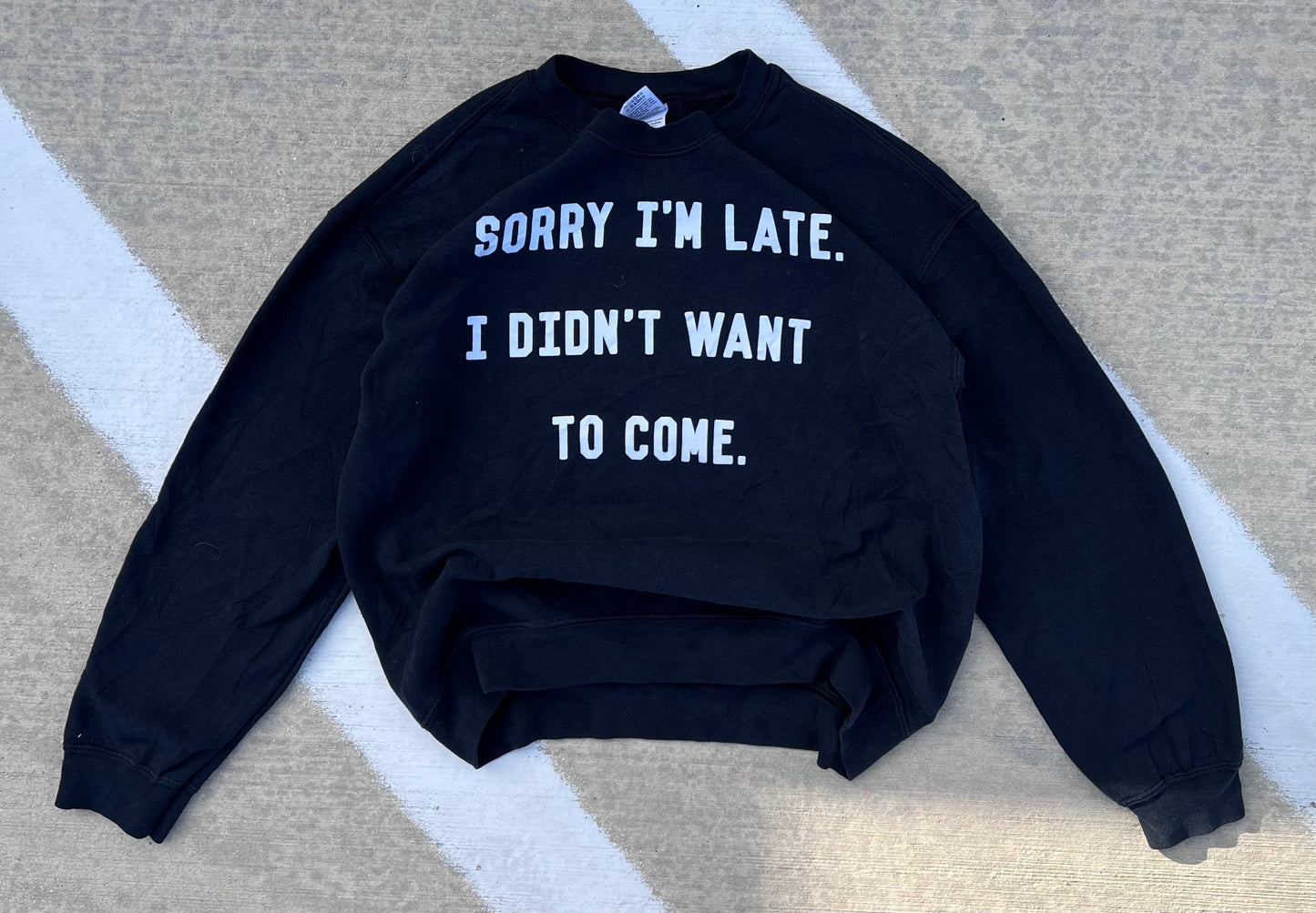 “Sorry I’m Late” Crewneck Sweatshirt